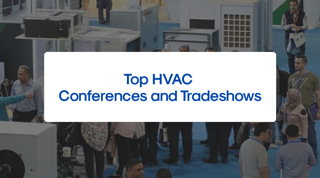 10 HVAC Conferences and Tradeshows, Not to Miss in 2024